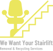 We Want Your Stairlift